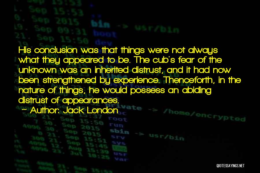 Not Fear Of The Unknown Quotes By Jack London