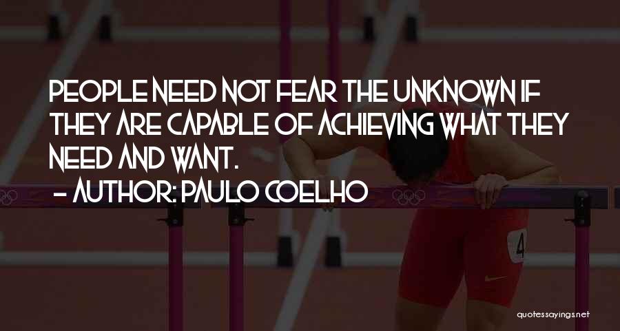 Not Fear Of The Unknown Quotes By Paulo Coelho