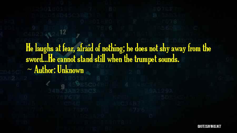 Not Fear Of The Unknown Quotes By Unknown