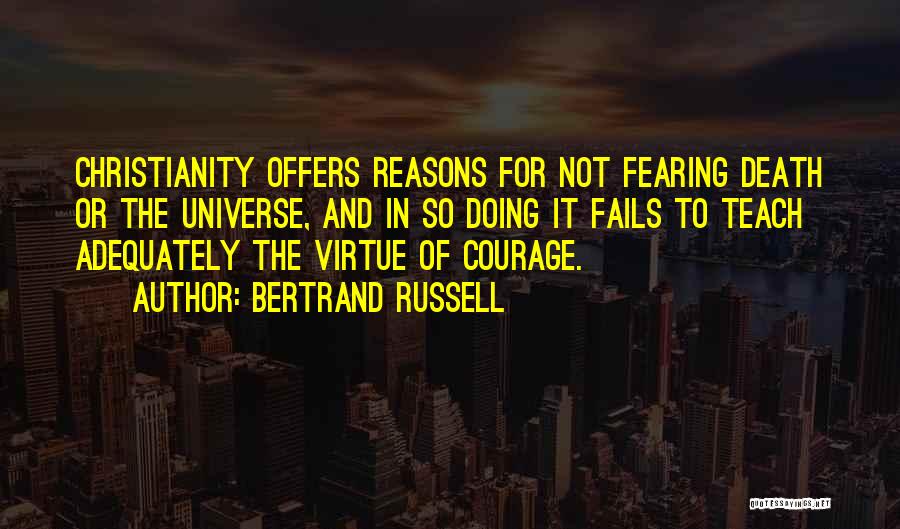 Not Fearing Death Quotes By Bertrand Russell