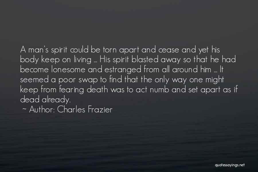 Not Fearing Death Quotes By Charles Frazier