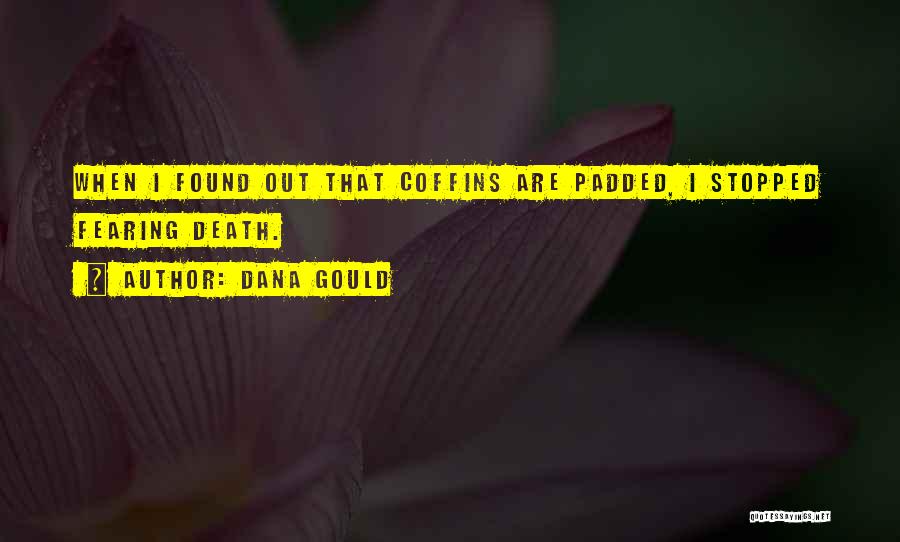 Not Fearing Death Quotes By Dana Gould