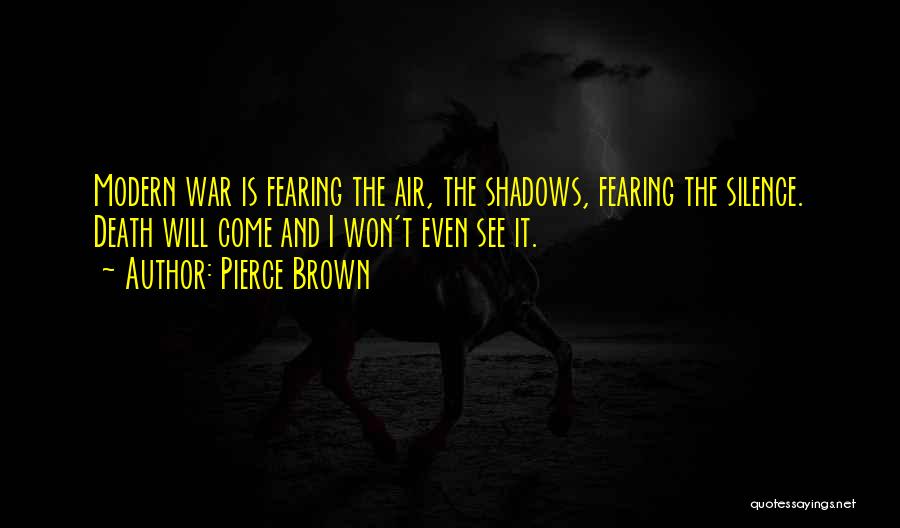 Not Fearing Death Quotes By Pierce Brown