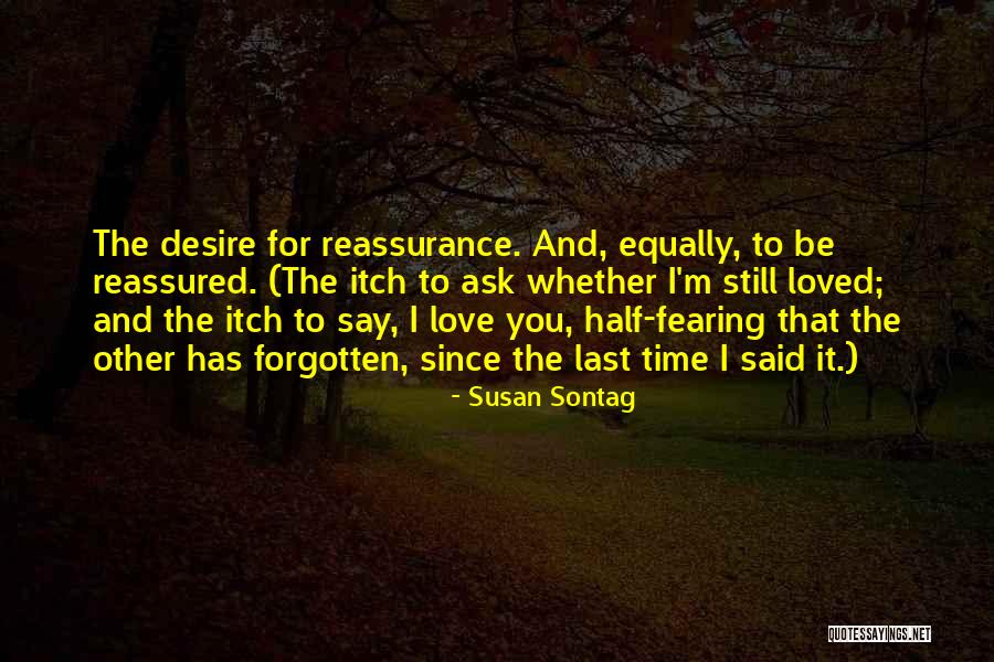 Not Fearing Love Quotes By Susan Sontag Not Fearing Love Quotes By Susan Sontag