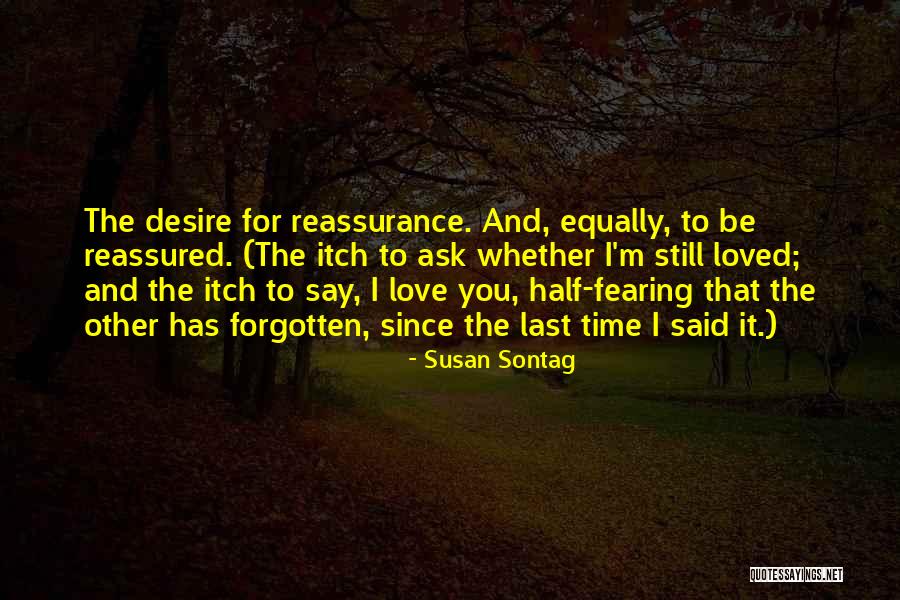 Not Fearing Love Quotes By Susan Sontag