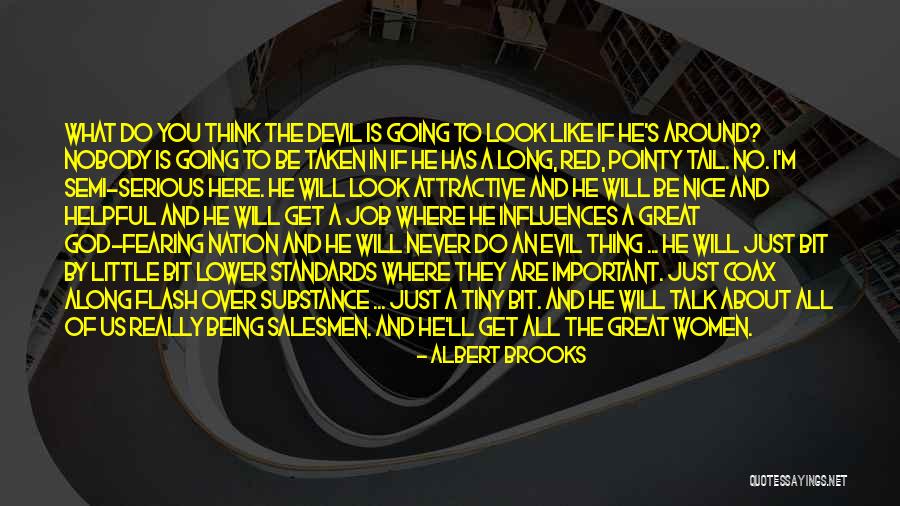 Not Fearing The Devil Quotes By Albert Brooks Not Fearing The Devil Quotes By Albert Brooks