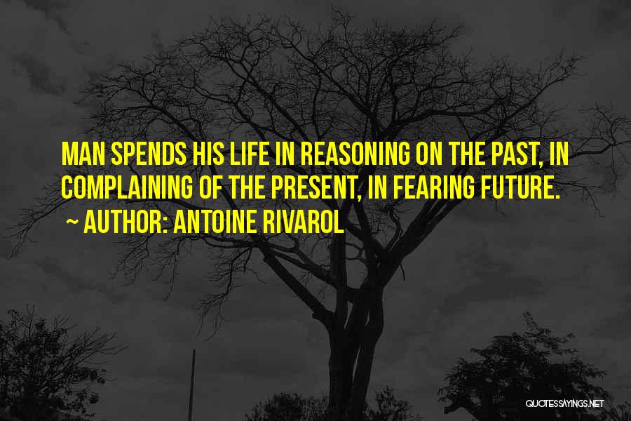 Not Fearing The Future Quotes By Antoine Rivarol