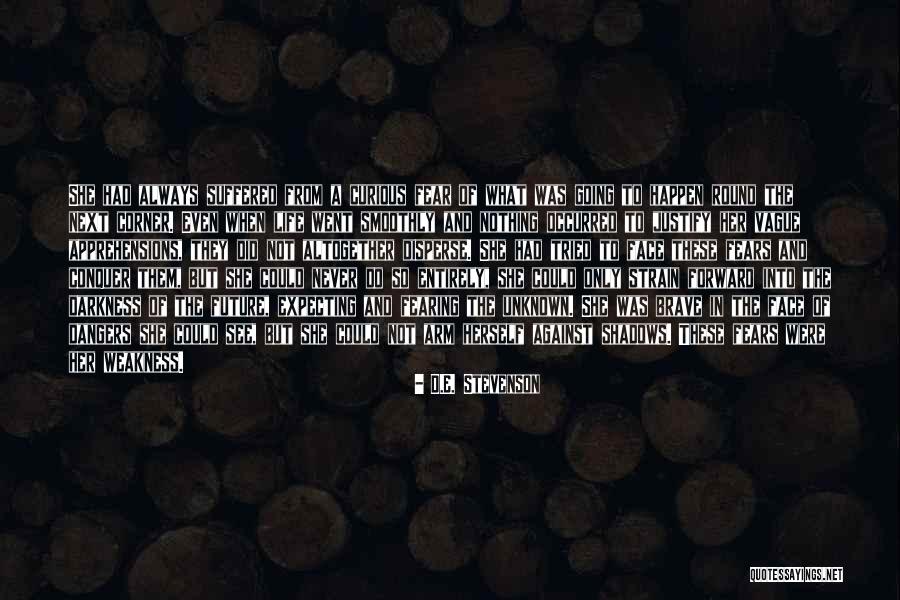 Not Fearing The Unknown Quotes By D.E. Stevenson Not Fearing The Unknown Quotes By D.E. Stevenson