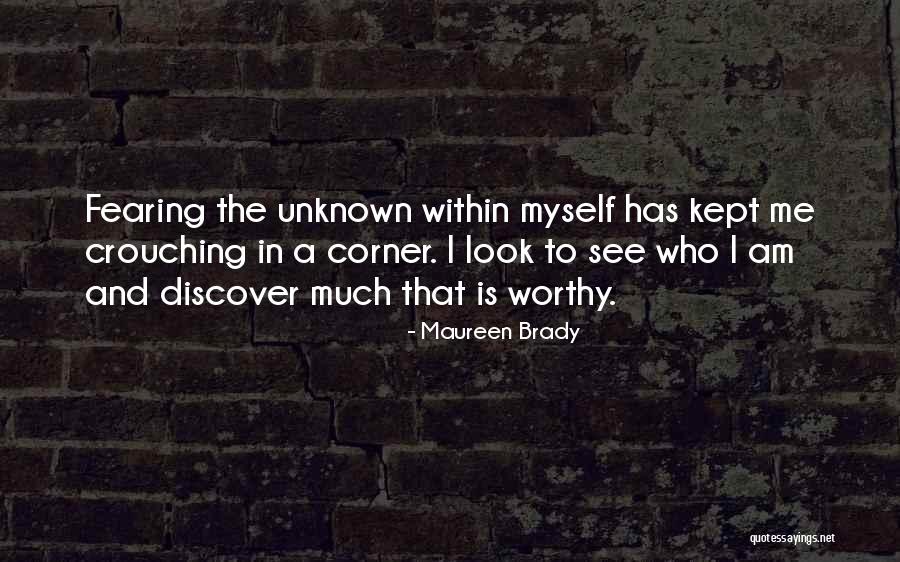 Not Fearing The Unknown Quotes By Maureen Brady