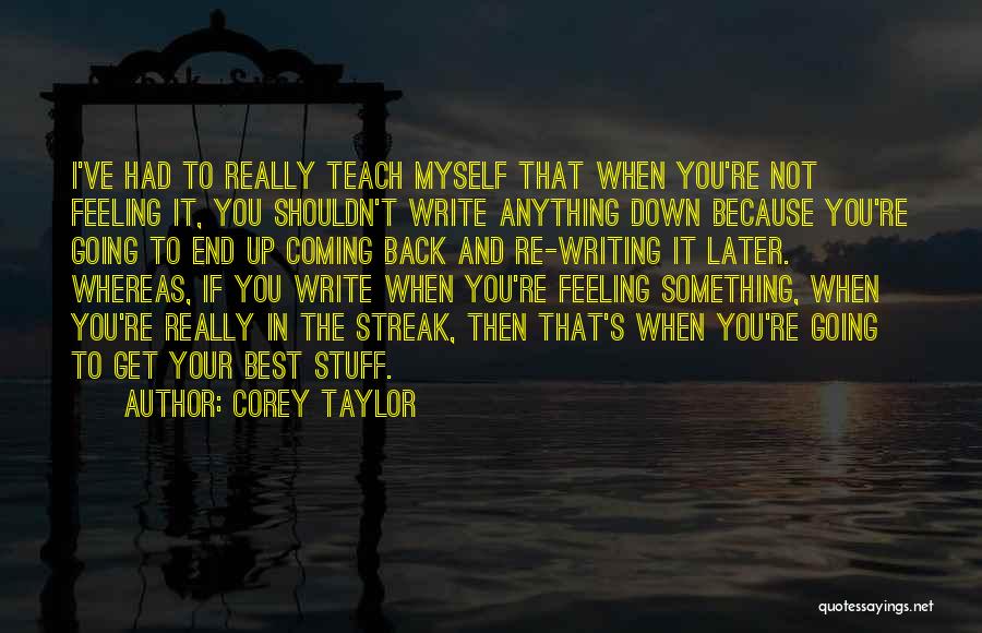 Not Feeling Anything Quotes By Corey Taylor