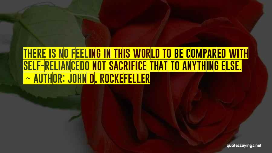 Not Feeling Anything Quotes By John D. Rockefeller