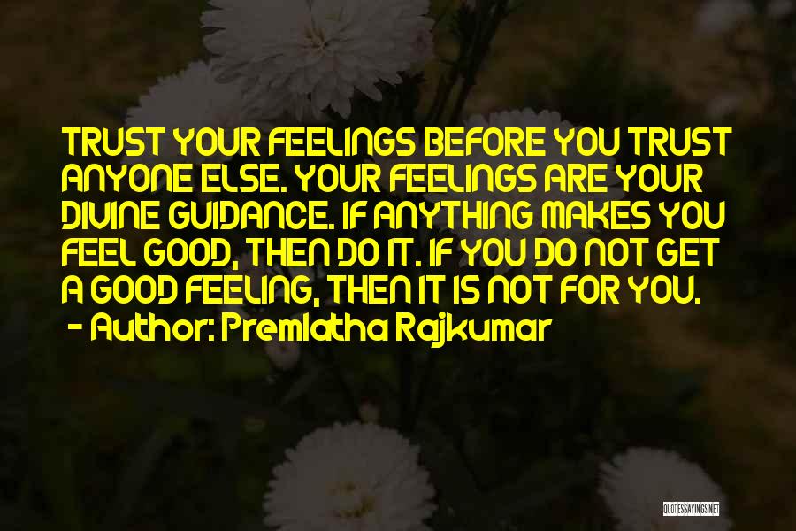 Not Feeling Anything Quotes By Premlatha Rajkumar