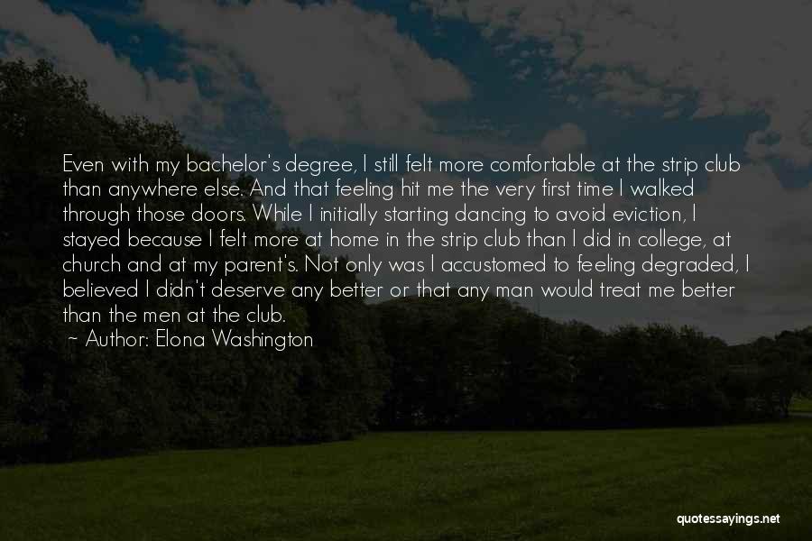 Not Feeling At Home Quotes By Elona Washington