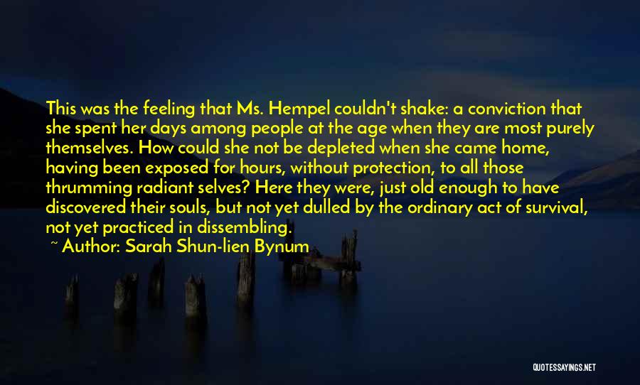 Not Feeling At Home Quotes By Sarah Shun-lien Bynum