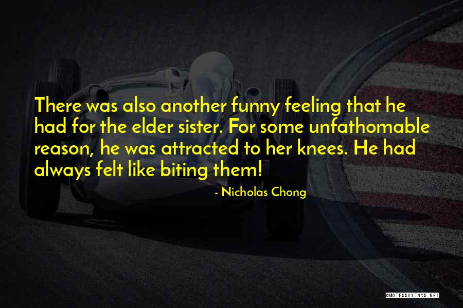 Not Feeling Attracted Quotes By Nicholas Chong Not Feeling Attracted Quotes By Nicholas Chong