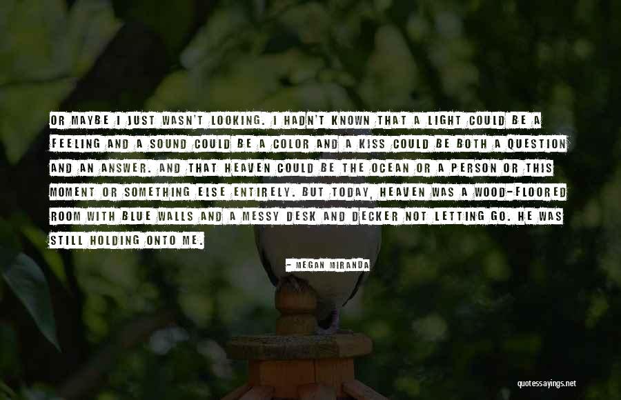 Not Feeling Blue Quotes By Megan Miranda Not Feeling Blue Quotes By Megan Miranda