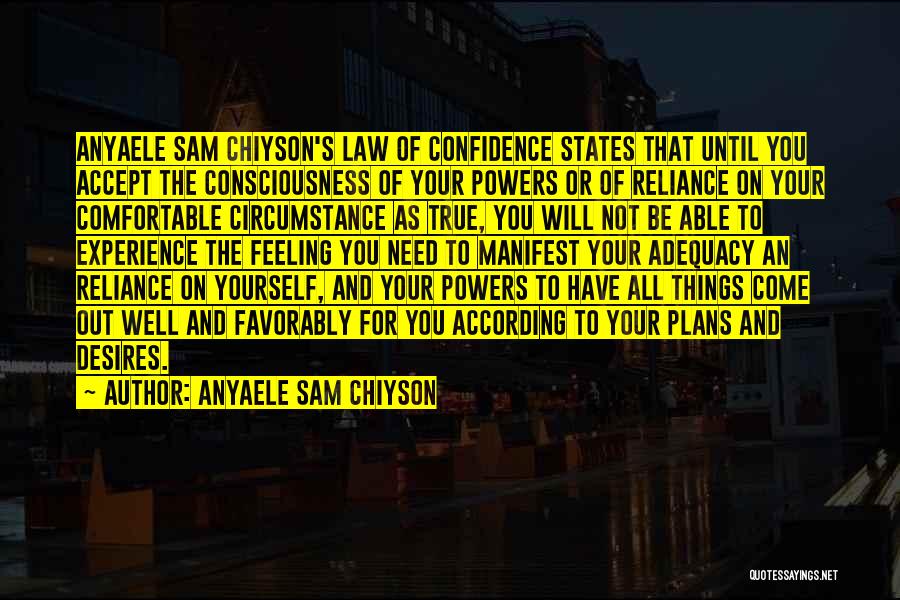 Not Feeling Comfortable Quotes By Anyaele Sam Chiyson