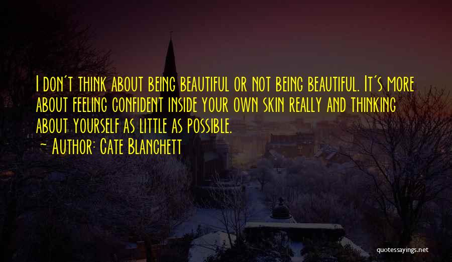 Not Feeling Confident Quotes By Cate Blanchett