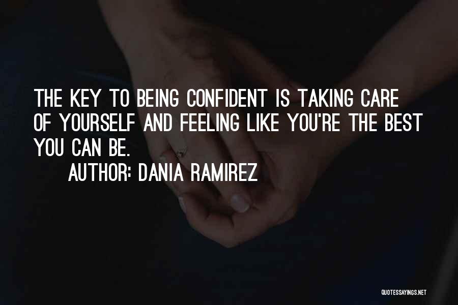 Not Feeling Confident Quotes By Dania Ramirez