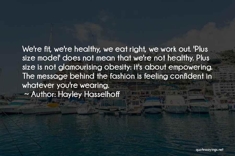 Not Feeling Confident Quotes By Hayley Hasselhoff