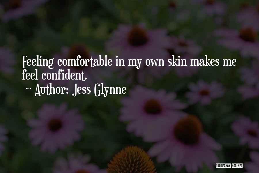 Not Feeling Confident Quotes By Jess Glynne