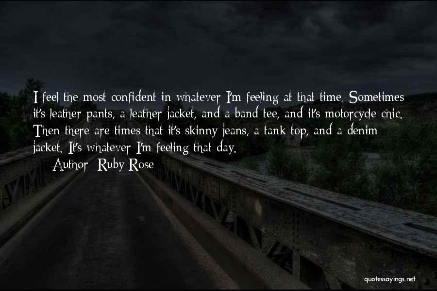 Not Feeling Confident Quotes By Ruby Rose