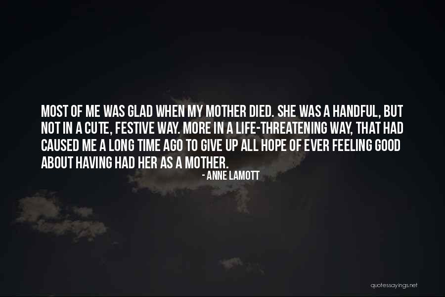 Not Feeling Good About Myself Quotes By Anne Lamott Not Feeling Good About Myself Quotes By Anne Lamott