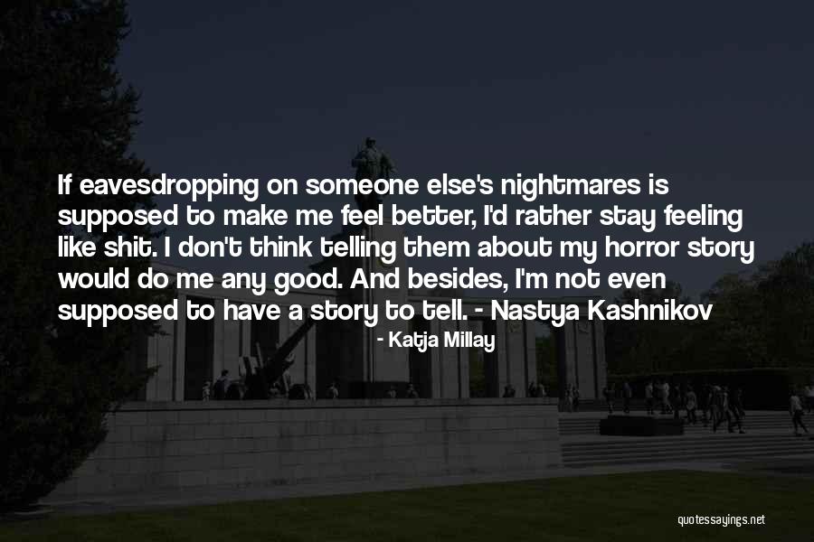 Not Feeling Good About Myself Quotes By Katja Millay Not Feeling Good About Myself Quotes By Katja Millay