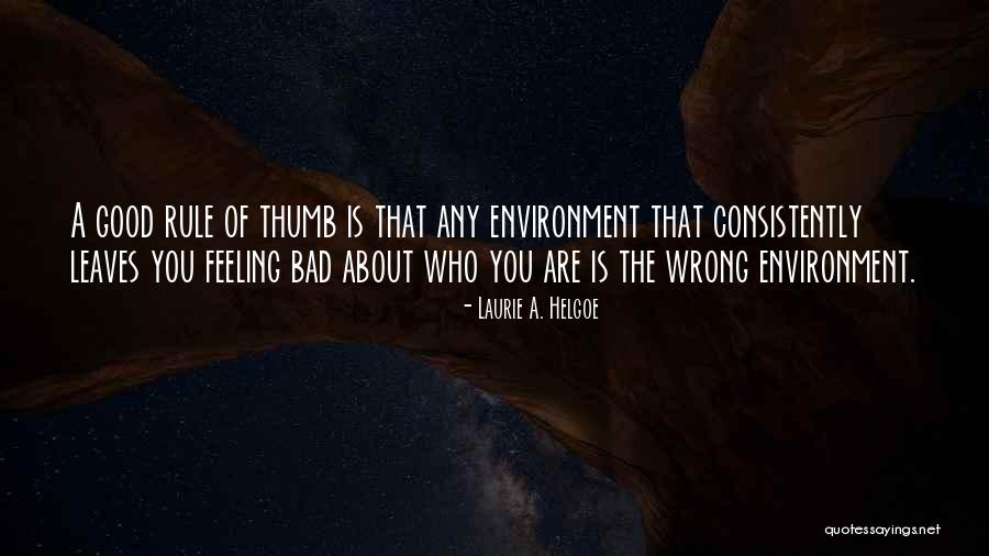 Not Feeling Good About Myself Quotes By Laurie A. Helgoe Not Feeling Good About Myself Quotes By Laurie A. Helgoe