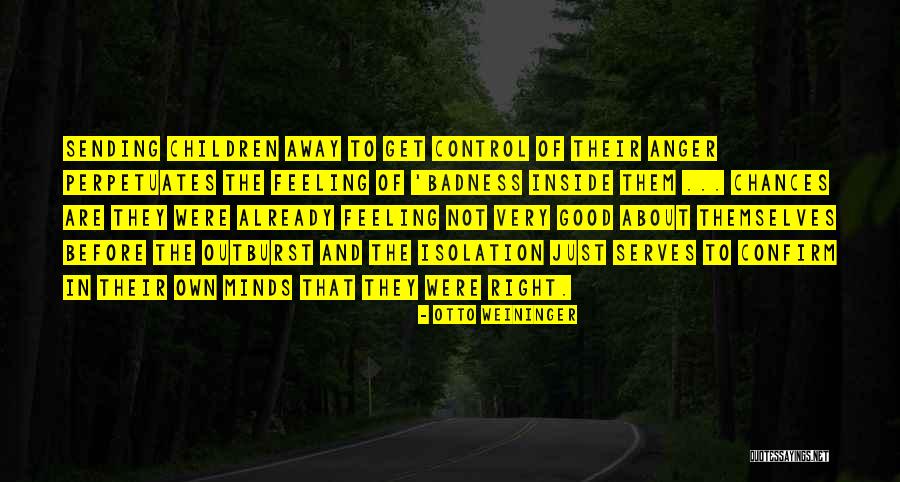 Not Feeling Good About Myself Quotes By Otto Weininger Not Feeling Good About Myself Quotes By Otto Weininger