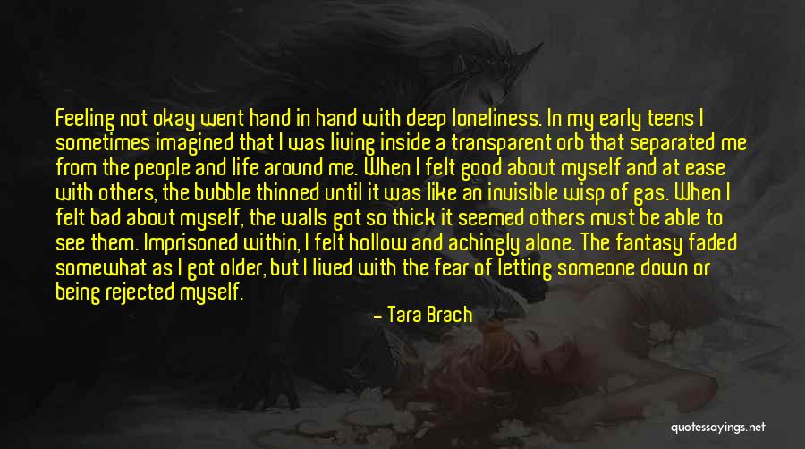 Not Feeling Good About Myself Quotes By Tara Brach Not Feeling Good About Myself Quotes By Tara Brach