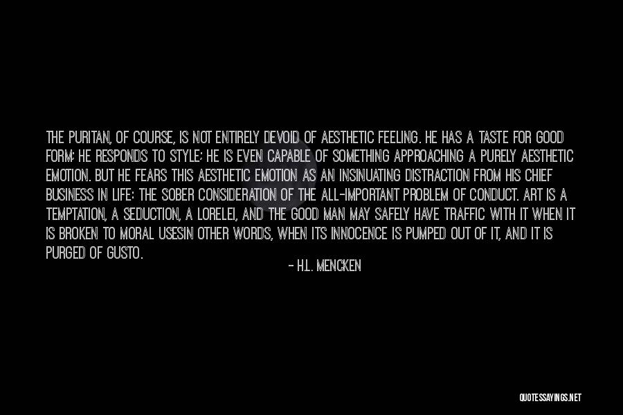 Not Feeling Good Quotes By H.L. Mencken