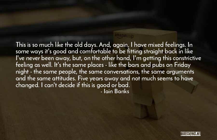 Not Feeling Good Quotes By Iain Banks