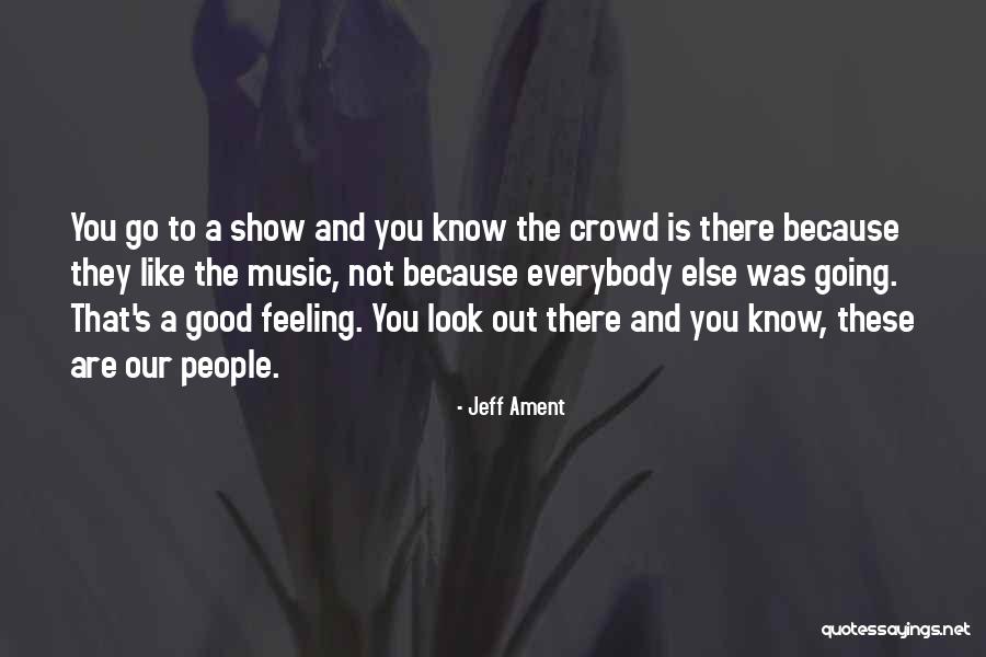 Not Feeling Good Quotes By Jeff Ament