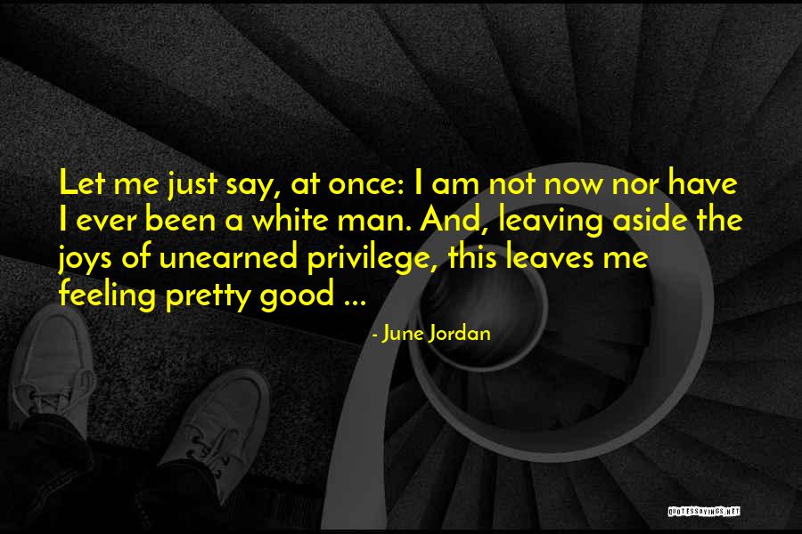 Not Feeling Good Quotes By June Jordan