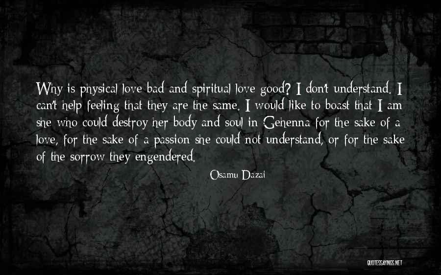 Not Feeling Good Quotes By Osamu Dazai Not Feeling Good Quotes By Osamu Dazai