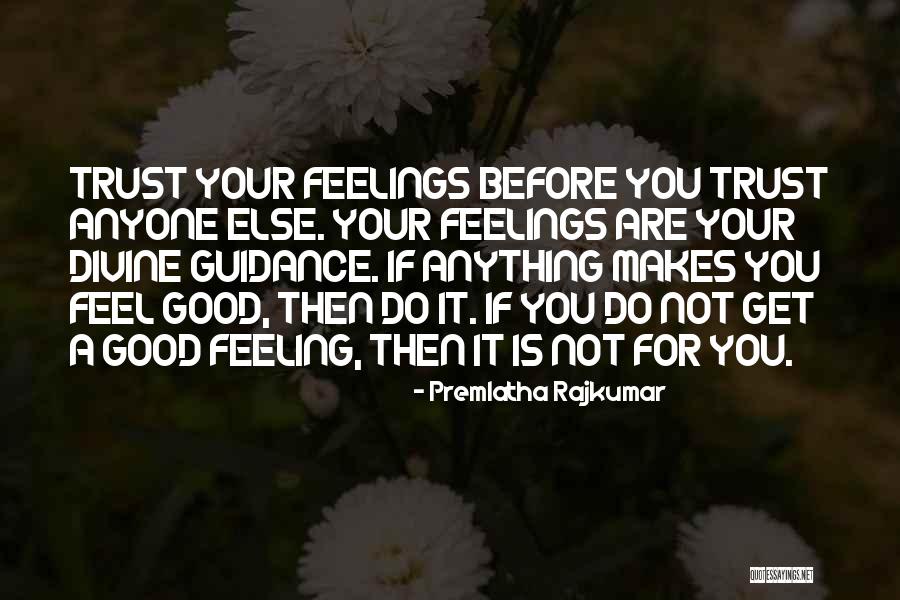 Not Feeling Good Quotes By Premlatha Rajkumar Not Feeling Good Quotes By Premlatha Rajkumar