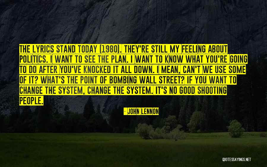 Not Feeling Good Today Quotes By John Lennon