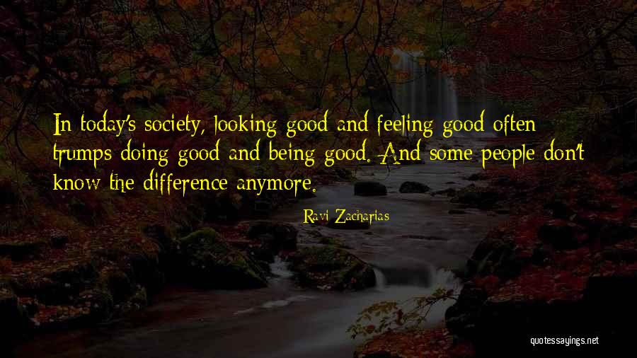 Not Feeling Good Today Quotes By Ravi Zacharias