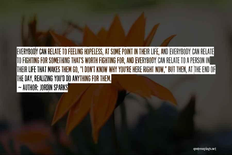 Not Feeling Hopeless Quotes By Jordin Sparks