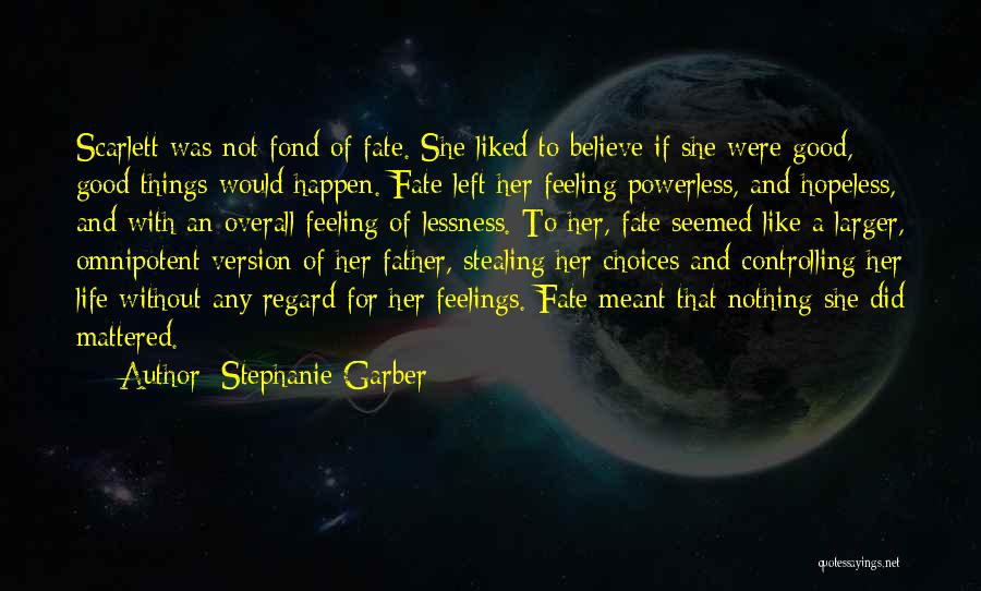 Not Feeling Hopeless Quotes By Stephanie Garber