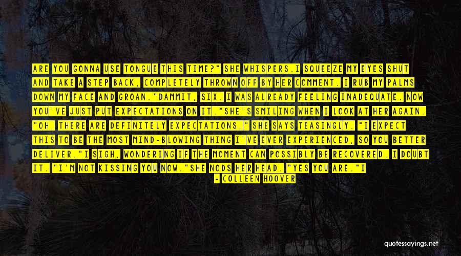 Not Feeling Inadequate Quotes By Colleen Hoover Not Feeling Inadequate Quotes By Colleen Hoover