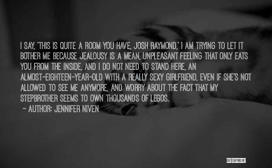 Not Feeling It Anymore Quotes By Jennifer Niven