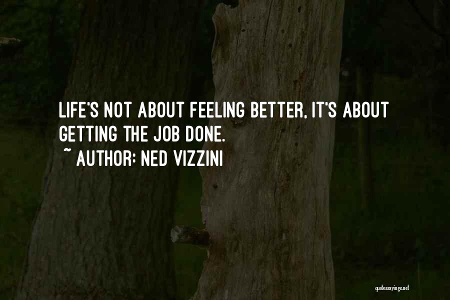 Not Feeling Life Quotes By Ned Vizzini
