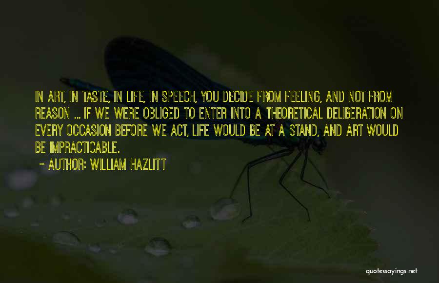 Not Feeling Life Quotes By William Hazlitt