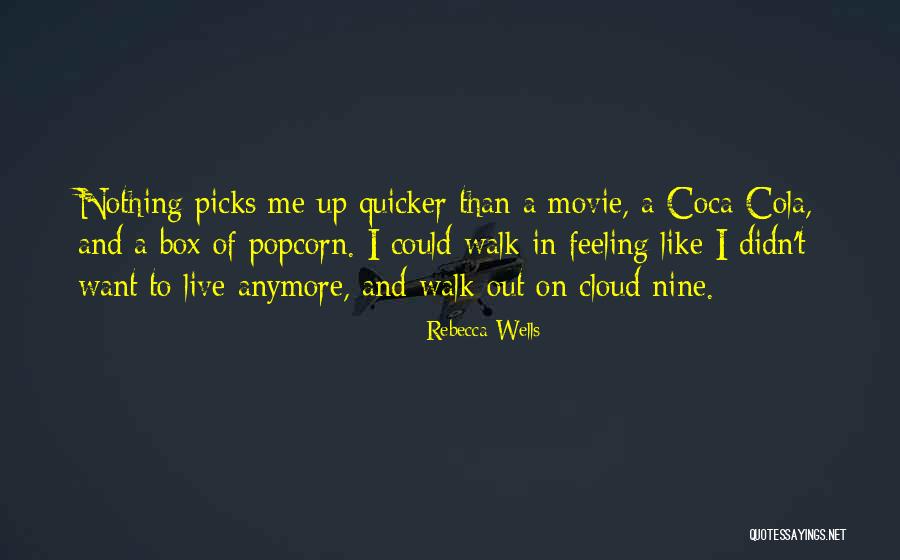 Not Feeling Like Myself Anymore Quotes By Rebecca Wells Not Feeling Like Myself Anymore Quotes By Rebecca Wells