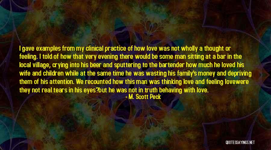 Not Feeling Loved By Family Quotes By M. Scott Peck