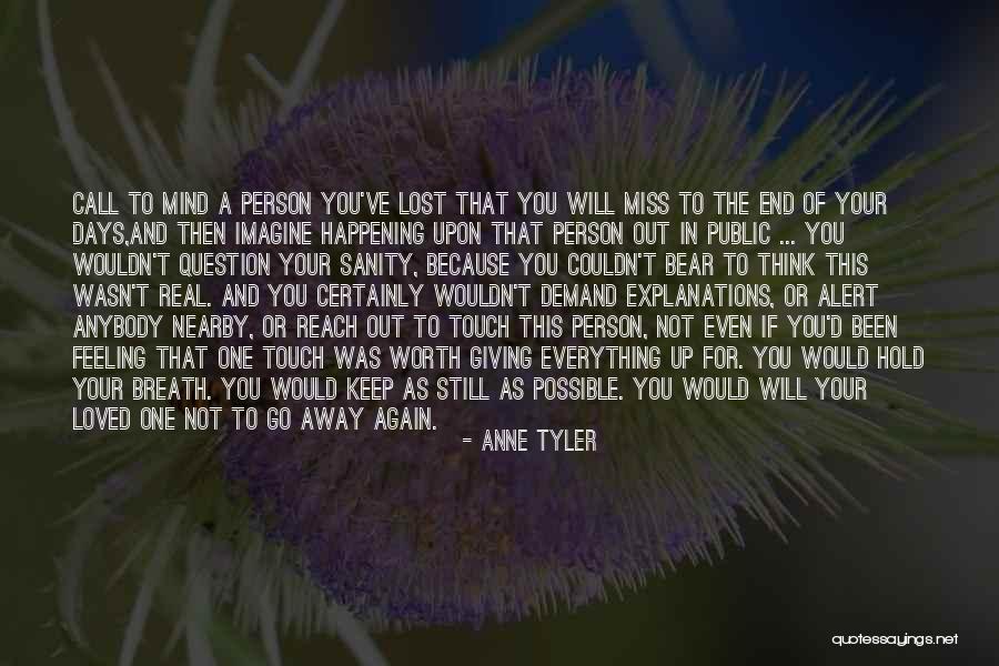 Not Feeling Loved Quotes By Anne Tyler Not Feeling Loved Quotes By Anne Tyler