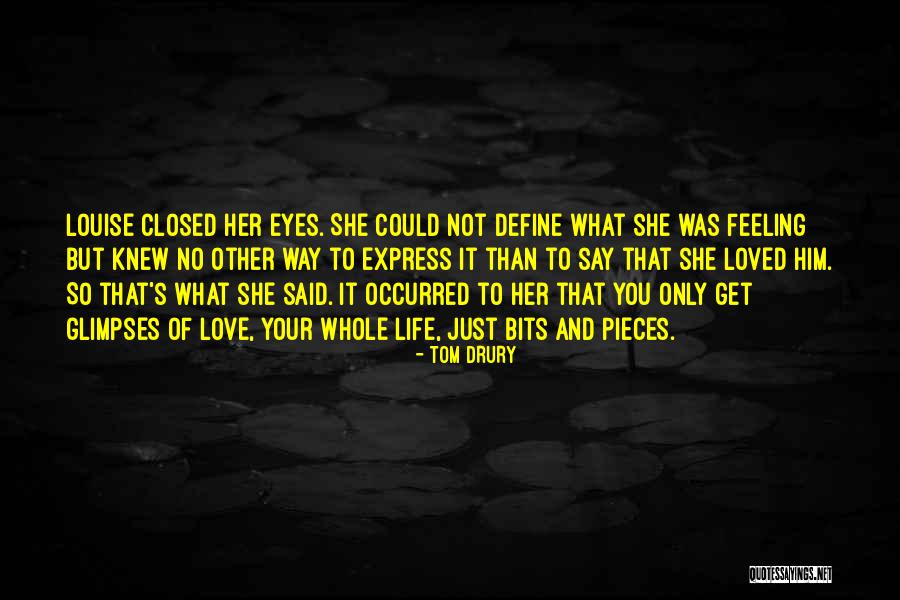 Not Feeling Loved Quotes By Tom Drury Not Feeling Loved Quotes By Tom Drury