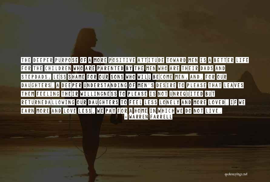 Not Feeling Loved Quotes By Warren Farrell Not Feeling Loved Quotes By Warren Farrell